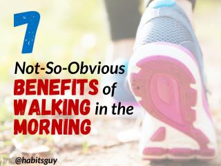 7 Not-So-Obvious Benefits of Walking in the Morning