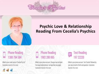 Psychic Love & Relationship Reading From Cecelia’s Psychics