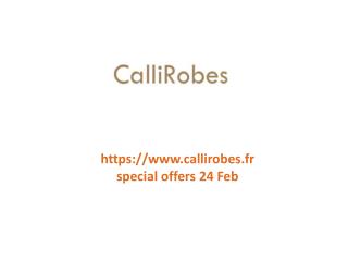 www.callirobes.fr special offers 24 Feb