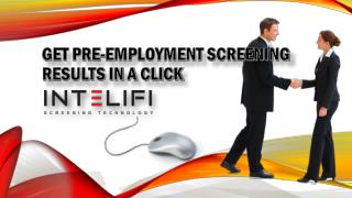 Get Pre-employment Screening Results in a Click
