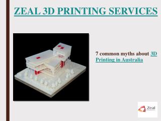 7 Common Myths About 3D Printing in Australia