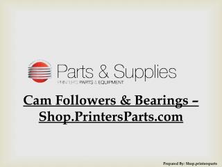 Cam Followers & Bearings – Shop.PrintersParts.com