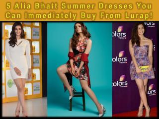 5 Alia Bhatt Summer Dresses You Can Immediately Buy From Lurap!