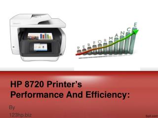 HP 8720 Printer’s Performance And Efficiency