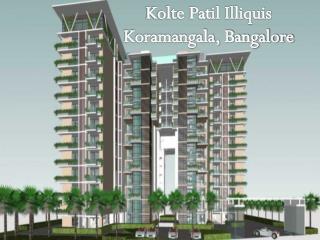 Kolte Patil Illiquis at Koramangala, Bangalore - Call: ( 91) 9953 5928 48
