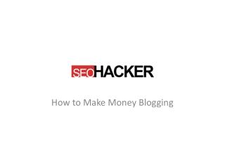 How to make money blogging