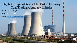 Gupta Group Solution - The Fastest Growing Coal Trading Company In India