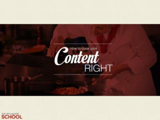 How to cook your content right (Public)
