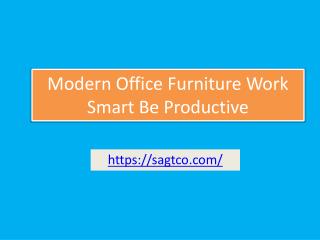 Modern Office Furniture Work Smart Be Productive