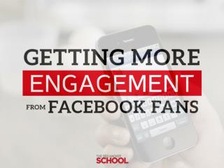 Getting more engagement on facebook fans insider