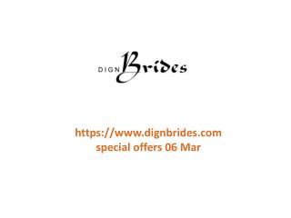 www.dignbrides.com special offers 06 Mar