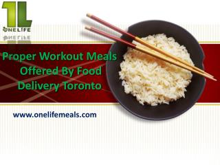 Proper Workout MealsOffered By Food Delivery Toronto
