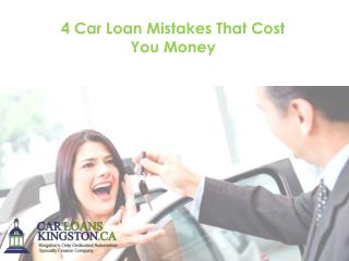 4 Car Loan Mistakes That Cost You Money
