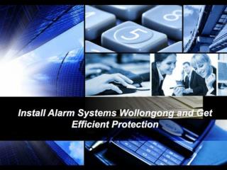 Install Alarm Systems Wollongong and Get Efficient Protection