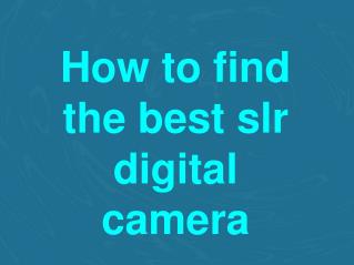 Buy Best Slr Digital Camera