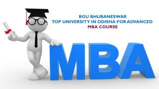 BGU Bhubaneswar - Top University in Odisha for Advanced MBA Course
