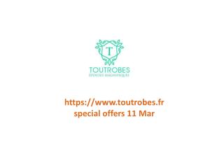 www.toutrobes.fr special offers 11 Mar