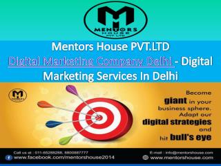 Digital Marketing Services In Delhi - Mentors House
