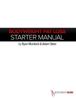 Bodyweight Fat Loss Starter Kit Manual