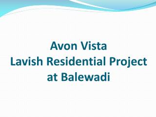 2 BHK Apartments in Balewadi at Avon Vista