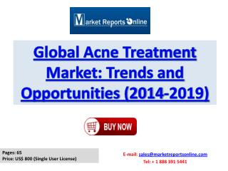 Acne Treatment Market Trends, Growth Drivers and Forecasts Analysis 2019