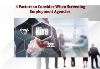 4 Factors to Consider When Screening Employment Agencies