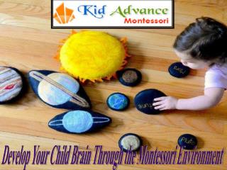 Develop Your Child Brain Through the Montessori Environment