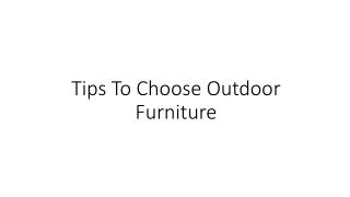 Tips To Choose Outdoor Furniture