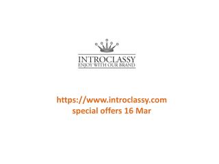 www.introclassy.com special offers 16 Mar
