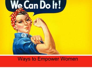 Ways to Empower Women