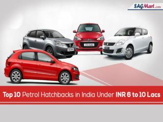 Petrol Hatchback Cars in India Under 10 Lakhs