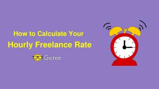 How to Calculate Your Hourly Freelance Rate