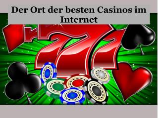 Der Ort der besten Casinos im Internet