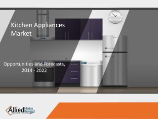 Kitchen Appliances Market is Expected to Reach $253.4 Billion, Globally, by 2020