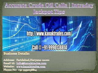 Accurate Crude Oil Calls | Intraday Jackpot Tips