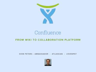 Confluence - From Wiki to Collaboration Platform