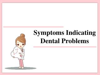 Symptoms Indicating Dental Problems