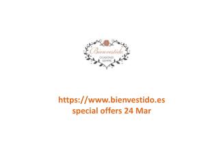 www.bienvestido.es special offers 24 Mar