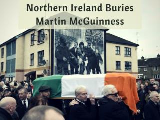 Northern Ireland buries Martin McGuinness
