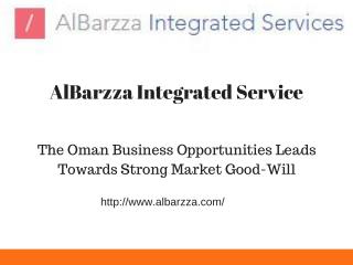The Oman Business Opportunities Leads Towards Strong Market Good-Will