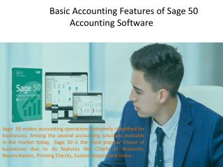 Basic Accounting Features of Sage 50 Accounting Software