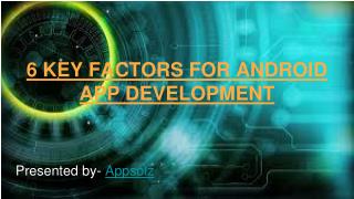 6 key factors for android app development