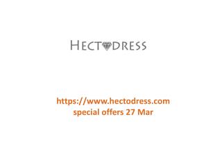 www.hectodress.com special offers 27 Mar