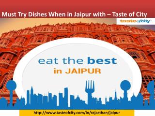 Must Try Dishes When in Jaipur with – Taste of City