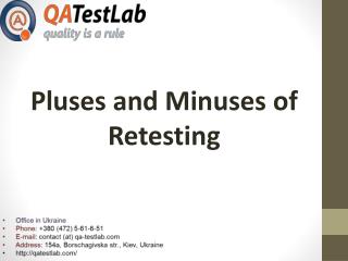 Pluses and Minuses of Retesting