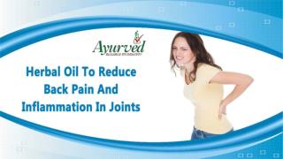 Herbal Oil To Reduce Back Pain And Inflammation In Joints