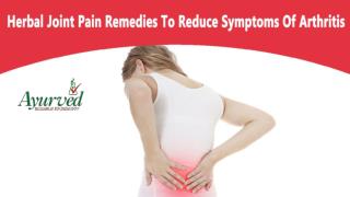 Herbal Joint Pain Remedies To Reduce Symptoms Of Arthritis