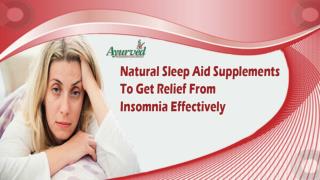 Natural Sleep Aid Supplements To Get Relief From Insomnia Effectively