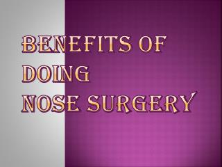 Right Surgeon for Your Nose Job or Nose Surgery