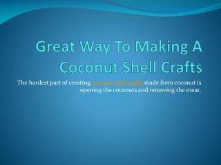 Great way to making a coconut shell crafts